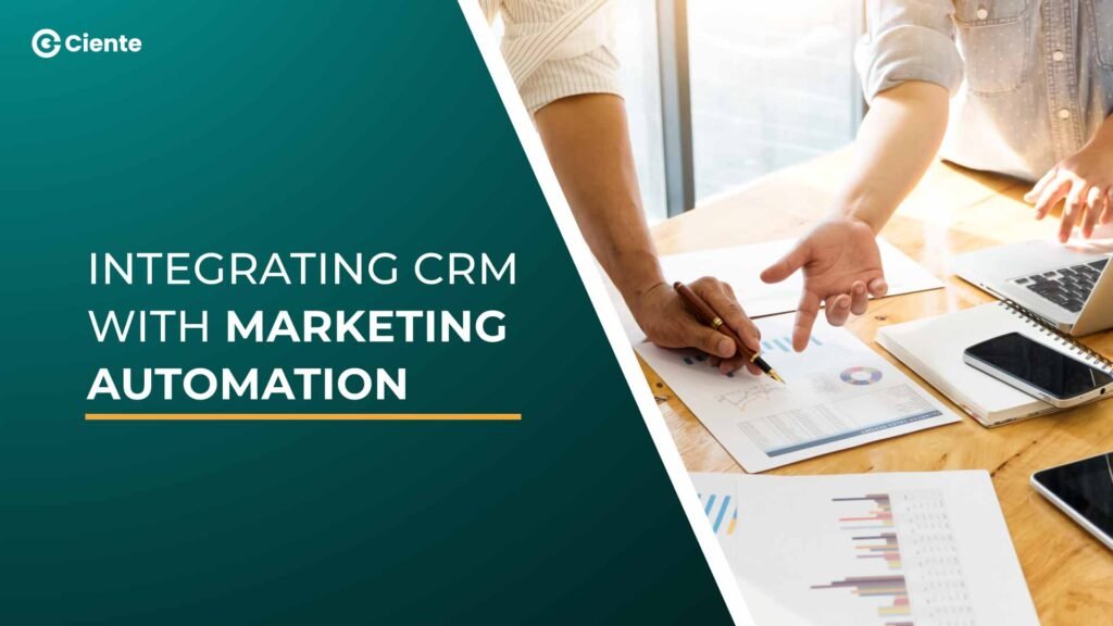Integrating CRM with Marketing Automation